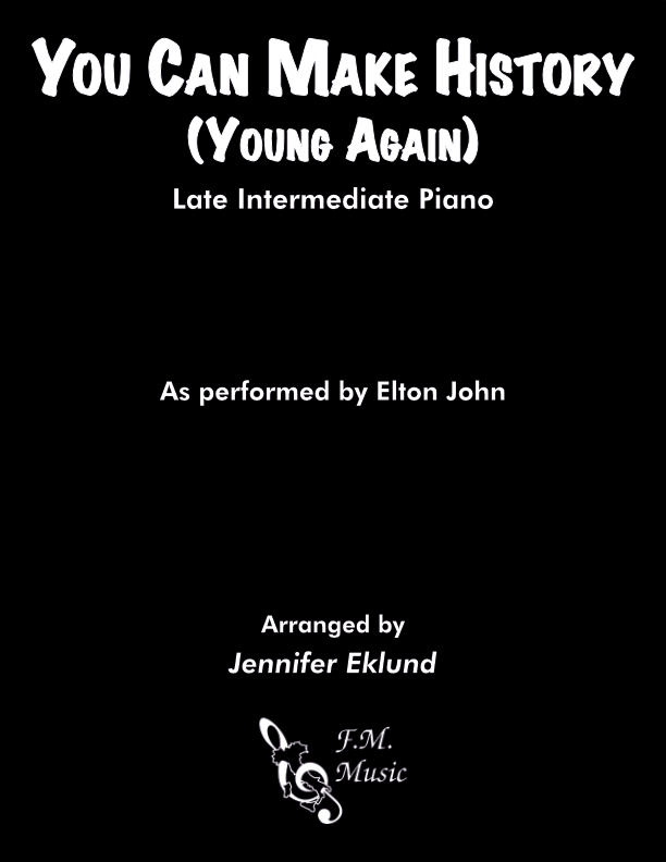 You Can Make History (Young Again) (Late Intermediate Piano)